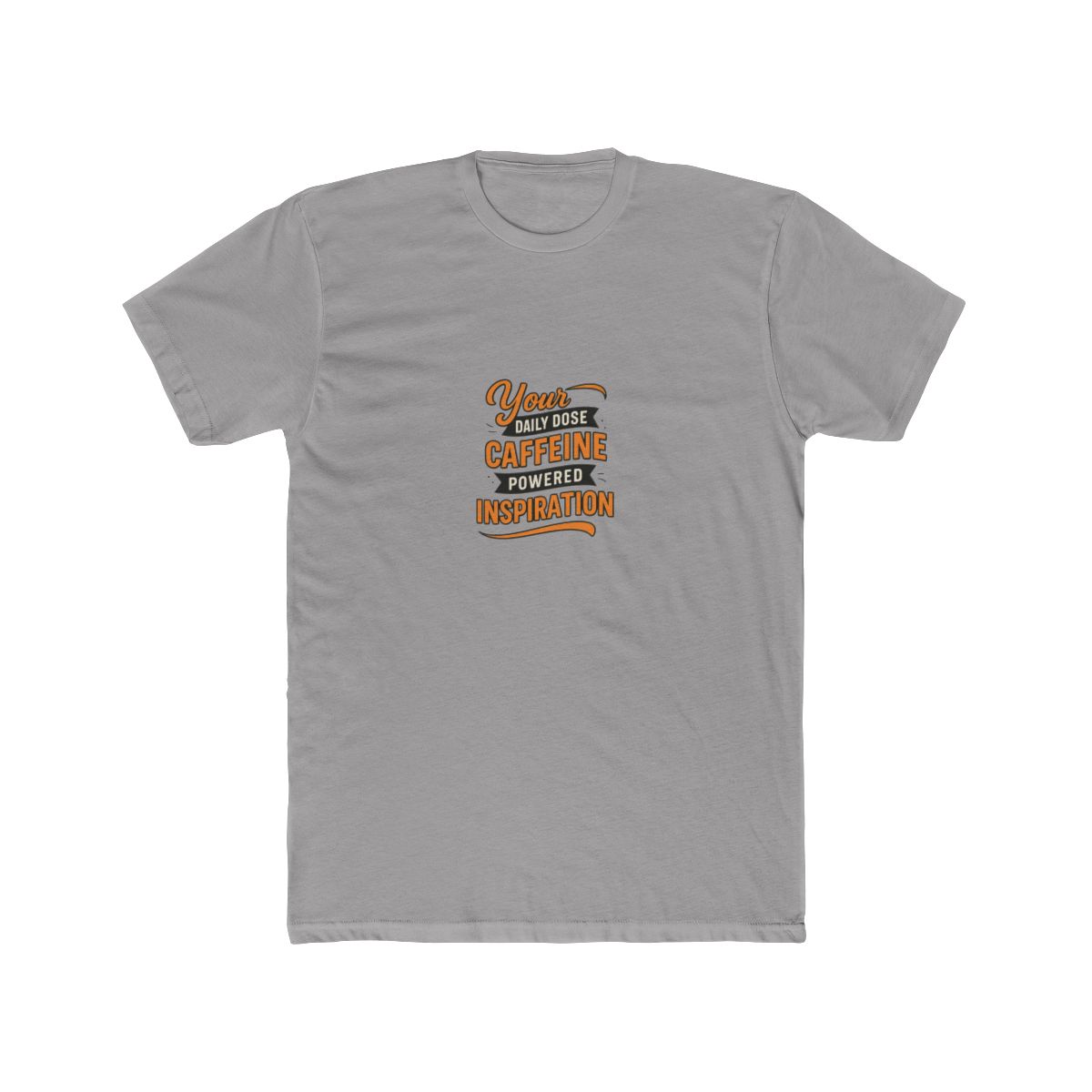 Your Daily Dose of Caffeine, Powered Inspiration T-Shirt