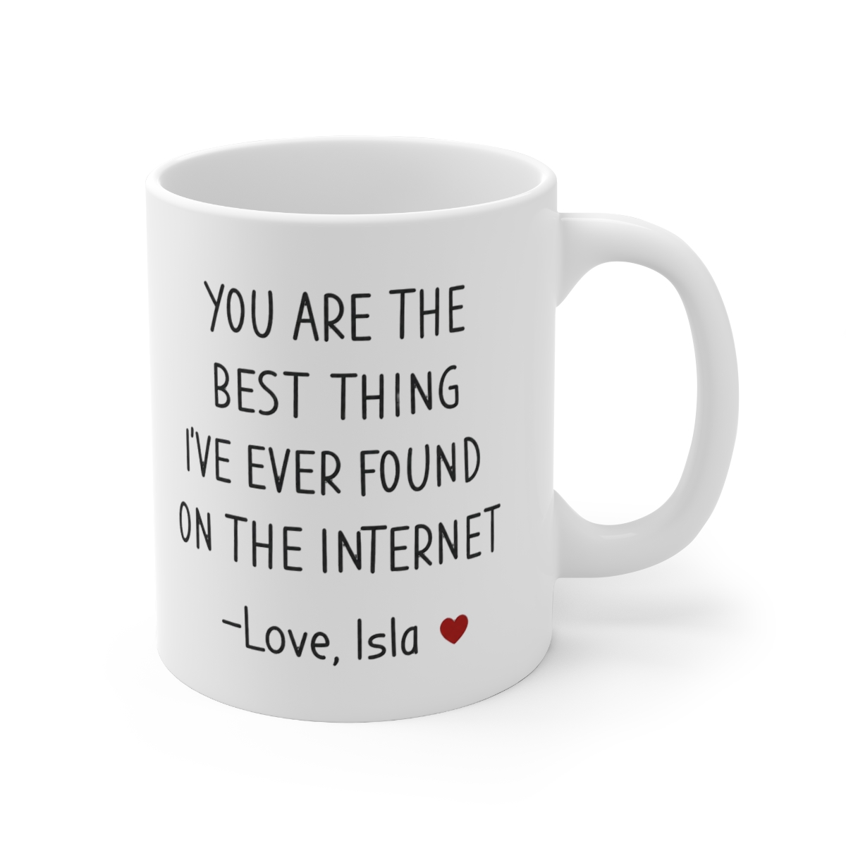 You Are the Best Thing on the Internet Mug