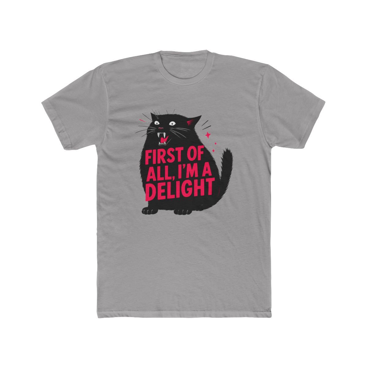 First Of All I'm A Delight Roaring Black Cat Saying Baseball T Shirt